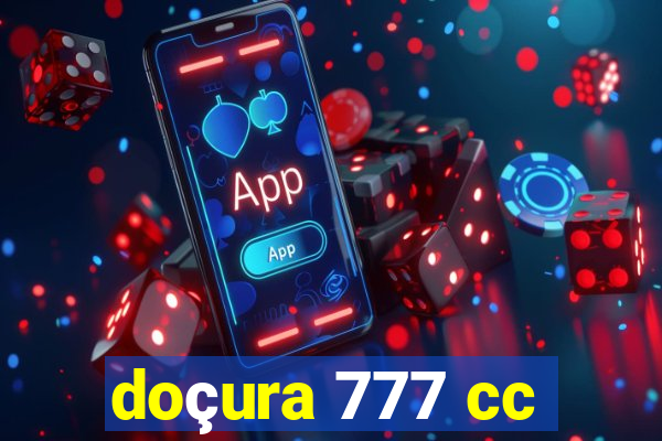 doçura 777 cc